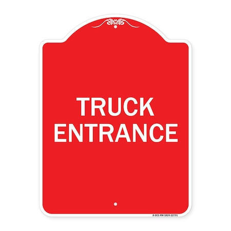 Signmission Traffic Entrance Sign Truck Entrance, Red & White Aluminum Sign, 18" x 24", RW-1824-22791 A-DES-RW-1824-22791